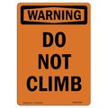 Signmission OSHA WARNING Sign, Do Not Climb, 5in X 3.5in Decal, 3.5" W, 5" L, Portrait, Do Not Climb OS-WS-D-35-V-13068